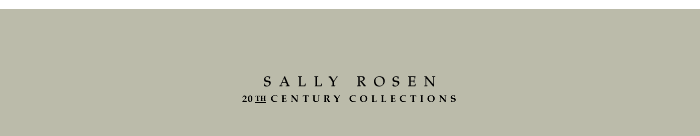 Sally Rosen 20th Century Collections